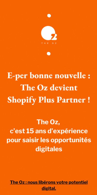 The Oz E-per bonne nouvelle devient partenaire Shopify Plus